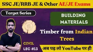 Timber from Indian Trees- Building Materials |Civil Engineering |SSC JE 2023/RRB JE 2023/DDA JE 2023