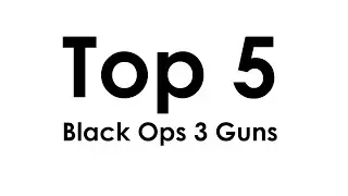 Top 5 Guns In 'Call of Duty: Black Ops III'