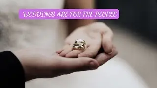 Nachoo's Revenge! WEDDINGS ARE FOR THE PEOPLE