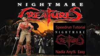 Nightmare Creatures Nadia Any% Speedrun Tutorial (Easy,Hard)