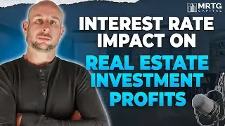 Maximizing Profit: The Interest Rate Impact on Your Real Estate Investment