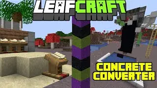 LeaF Craft Episode 18: CONCRETE CONVERTER [14k concrete/hour]