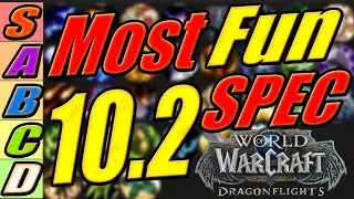 BEST 10.2 TIER LIST Most Fun Class Spec to Main Dragonflight  World of Warcraft PvP