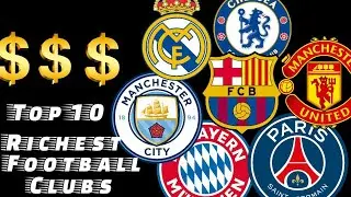 Top 10 Richest Football Clubs in the world 2022 |Richest Club |