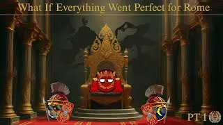 What If Everything Went PERFECT For Rome? [PART 1] (10K SPECIAL) @Alterarc-n6v