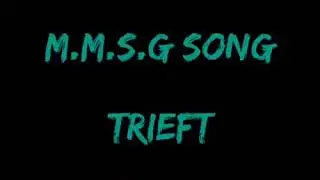 M.M.S.G Squad Song | TRIEFT |