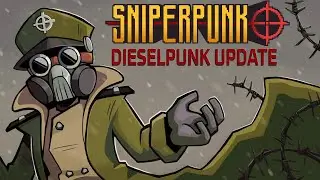 SNIPERPUNK | Dieselpunk Update Trailer
