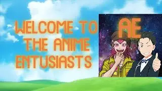 Welcome to the Anime Enthusiasts