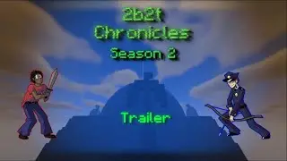 2b2t Chronicles S2 | Official Trailer | VillagerFilms (Minecraft Roleplay)