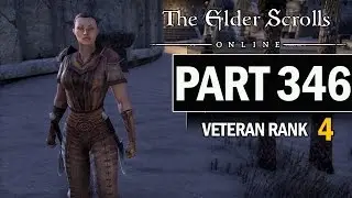 The Elder Scrolls Online Walkthrough Part 346 - Let's Play Gameplay