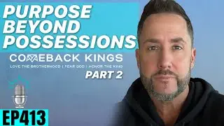 The Comeback King: Preston Ely on Purpose Beyond Possessions (Part 2) | Strong By Design Ep 413