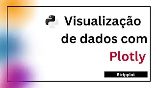 Gráfico de stripplot com Plotly | Python & DataViz