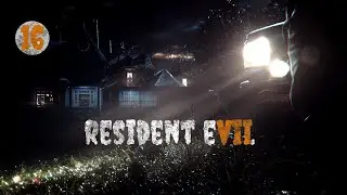 Resident Evil 7 - Let's Play 16