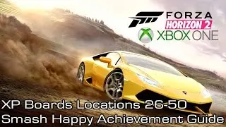 Forza Horizon 2 (XOne) - XP Boards Locations 26-50 - Smash Happy Achievement Guide