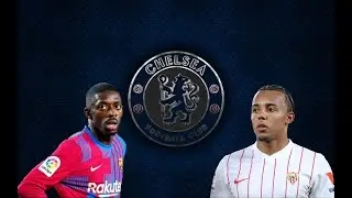 Chelsea Transfer News : Jules Kounde, Ousmane Dembele and More