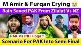 Scenario For PAK Semi Final !! M Amir & Furqan Crying 😭 | Rain Save PAK From NZ | T20 WC 2026