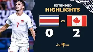 Extended Highlights: Costa Rica 0-2 Canada - Gold Cup 2021