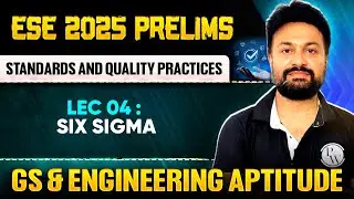 Standards & Quality Practices 04 : Six Sigma | GS & Aptitude | ESE 2025 Prelims