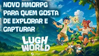 Lugh World - Novo MMORPG brasileiro focado em captura e cole&ccedil;&atilde;o de monstros e explora&ccedil;&atilde;o