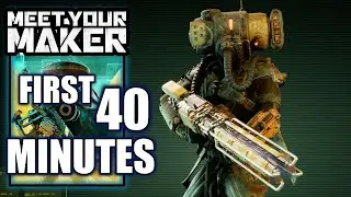 Meet Your Maker &ndash; First 40 Minutes Gameplay Walkthrough