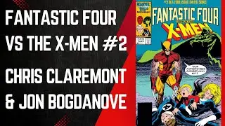 Enter Doctor Doom! Fantastic Four Vs The X-Men #2, Jon Bogdanove & Chris Claremont, Marvel, 1987