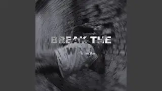 Break The Wall