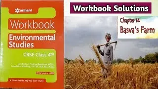 Basva's Farm - Workbook Solutions | Class 4 EVS Chapter -14 | Arihant Publication