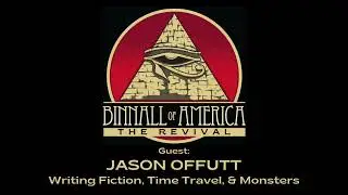 Binnall of America: The Revival - E31 | Jason Offutt