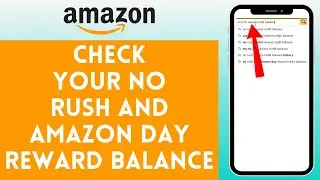 How to Check Your No Rush & Amazon Day Reward Balance (2024)