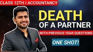 DEATH OF A PARTNER | ACCOUNTANCY | ONE SHOT  #education #maths #account #accountssolutions #class12 