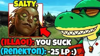 This guy was so mad that he got gapped by SRO Renekton... (FLAMED ME IN ALL-CHAT)