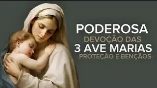 ORAÇÃO DE DEVOÇÃO DAS 3 AVE MARIAS 