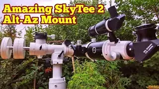 Amazing SkyTee 2 Alt-Azimuth Telescope Mount: Unboxing, Assembly, Use