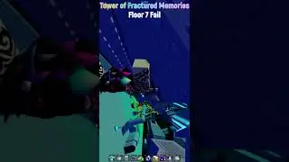 [JToH/EToH] [ToFM] Tower of Fractured Memories/ToFM Floor 7 Fail 3 #shorts #fail #ToFM