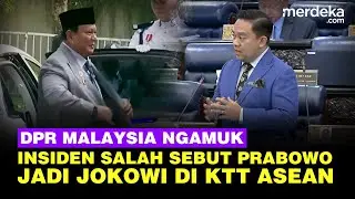Ngamuk DPR Malaysia Buntut Insiden Salah Sebut Nama Prabowo Jadi Jokowi di KTT ASEAN