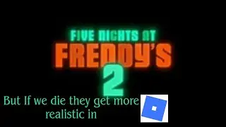 Roblox FNAF Games But If We Die It Gets More Realistic @WafflesWPS