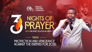 3 NIGHTS OF PRAYER OF PROTECTION AND VENGEANCE AGAINST THE ENEMY FOR 2026 || PROPHET SOLOMON SARFO