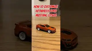 How to CUSTOMIZE HOTWHEELS FORD MUSTANG GT500🔥#hotwheels#car#diy #custom#cars#diecast #ford#mustang