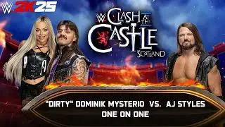 WWE 2k25 - Aj Styles vs Dirty Dominik Mysterio: Single Match at Clash At The Castle 