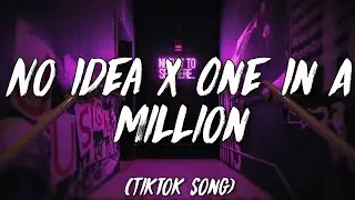 No Idea X One In A Million (Tiktok Song) 