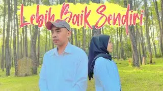 LEBIH BAIK SENDIRI_-_ Farel alfara Ft R-Boyz