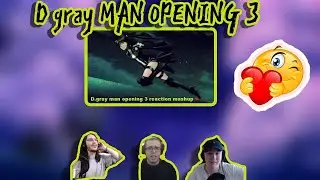 D.Gray Man Opening 3 REACTION !!