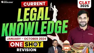 CLAT 2025: Important Legal Events from Jan-Oct 2024 | Current Legal Knowledge Revision