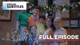 Asawa Ng Asawa Ko: The happy family's reunion! (Full Episode 180) November 25, 2024