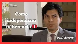 Cómo INDEPENDIZAR tu HERENCIA en Perú en 3 sencillos pasos 🇵🇪
