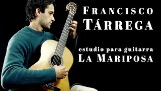 La Mariposa | Francisco T&aacute;rrega