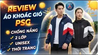 Test Thử Th&aacute;ch &Aacute;o Kho&aacute;c Gi&oacute; PSG 2 Lớp: Chống Nước, Chống Nắng C&oacute; Như Lời Đồn?