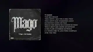 TI GAGGO- MAGO Feat. AXEL YOUNG KING