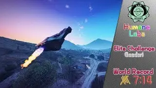 GTA Online - 휴메인세계1위 Humane Labs (Elite Challenge, 7m14s*) New World Record 휴메인엘리트세계1위