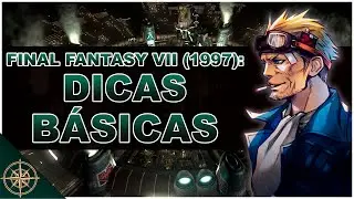 Como Come&ccedil;ar Bem Final Fantasy VII (1997) - Entendendo o Game